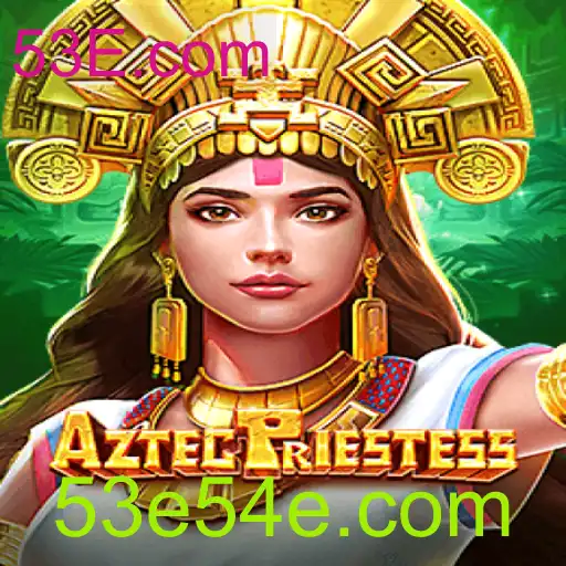 Descubra o Emocionante Mundo de AztecPriestess: Um Jogo Inovador da 53E.com